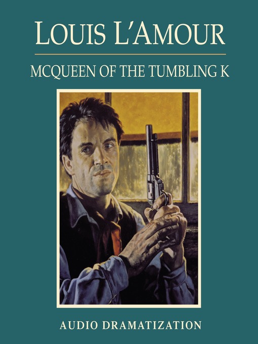 Title details for McQueen of the Tumbling K by Louis L'Amour - Available